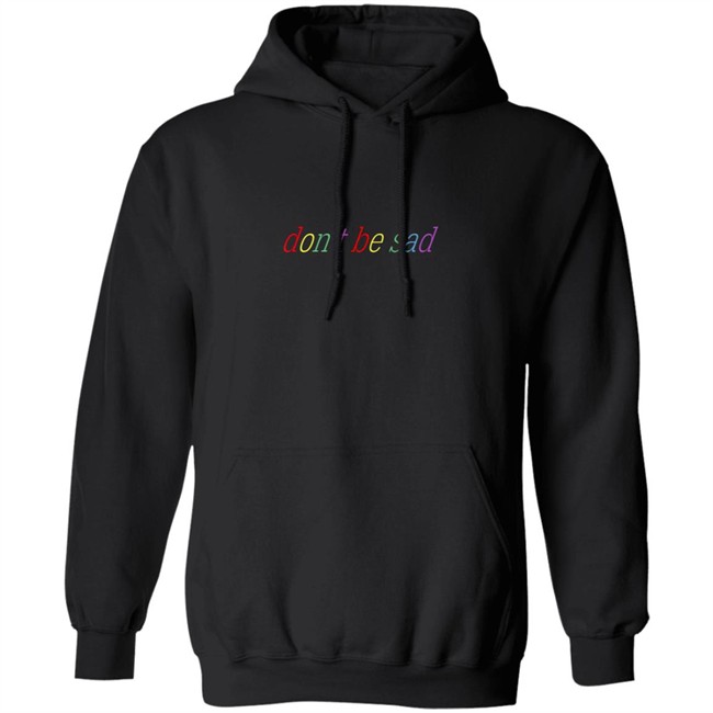 Scotty Sire Merch Don't Be Sad Hoodie Sweatshirt Scotty Sire Hoodie Sweatshirt Scotty Sire Don't Be Sad Hoodie Sweatshirt