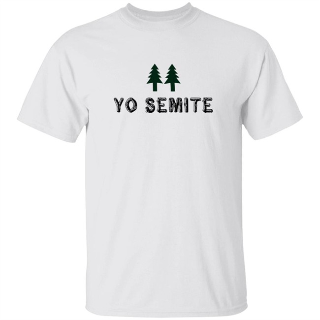 Trump Yo Semite T Shirt Yosemite National Park T Shirt