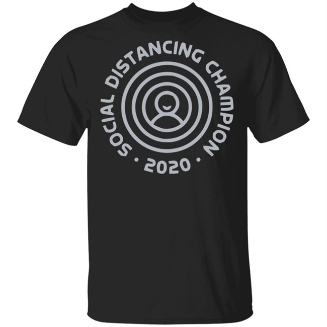 Social Distancing World Champion 2020 Black Shirt Sayings