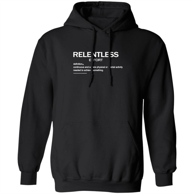 Relentless Effort Hoodie
