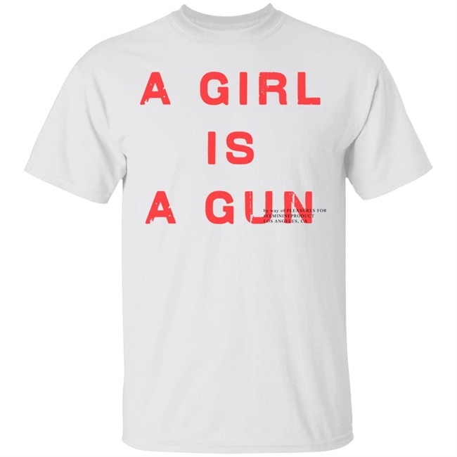 A Girl Is A Gun Shirt A Girl Is A Gun Pleasures White T Shirts