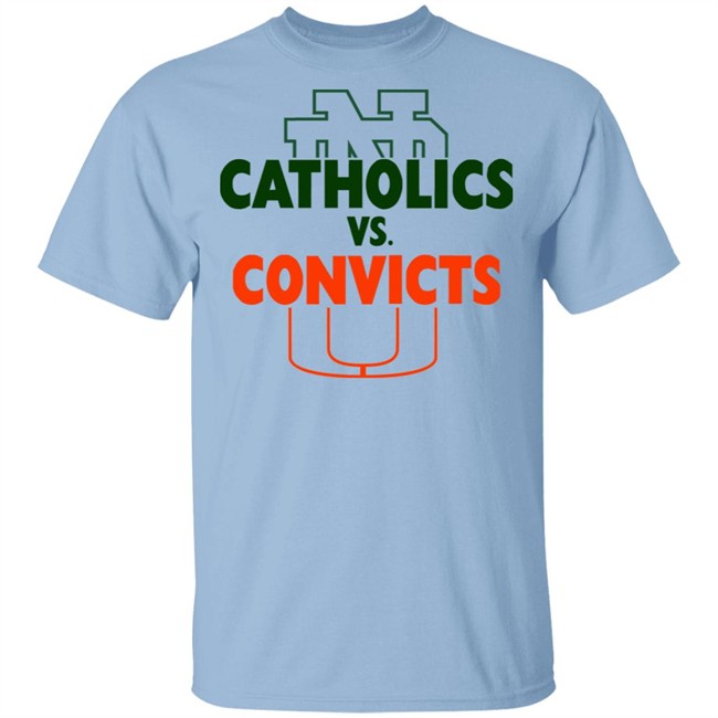 Catholics vs Convicts ND vs Miami Tee White T Shirts