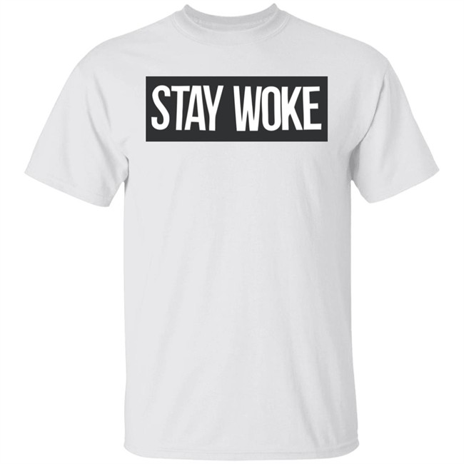 Stay Woke Conscious Streetwear White Shirt
