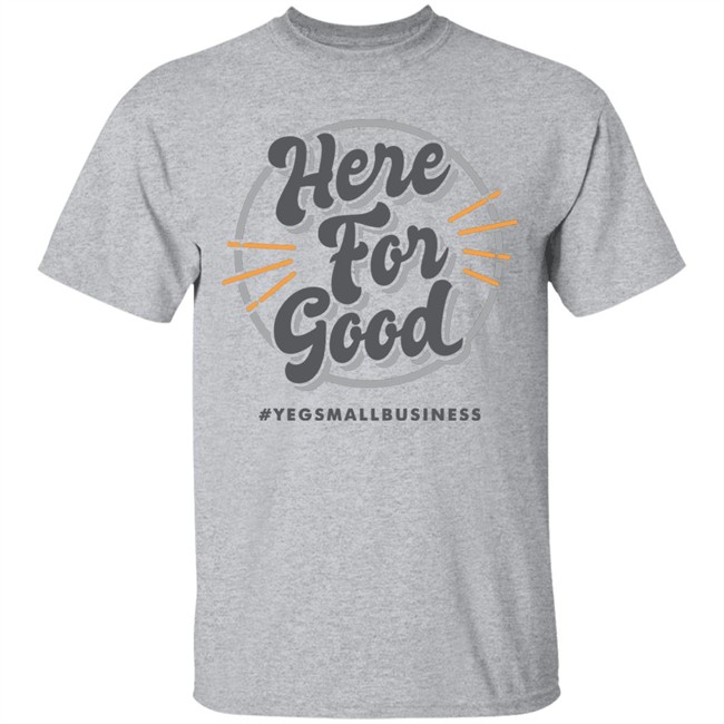 ‘Here For Good’ Gray T-shirts