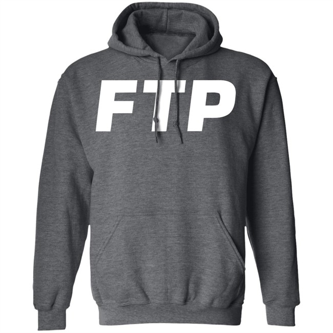 FTP Hoodie T Shirt