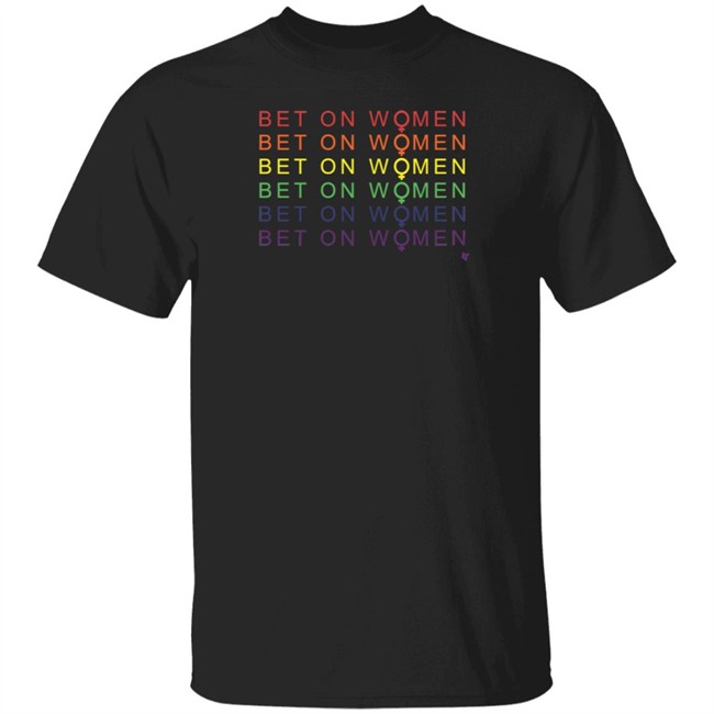 Bet On Women Pride BeakingT Shirt BreakingT Shirts Bet On Women Pride Shirt