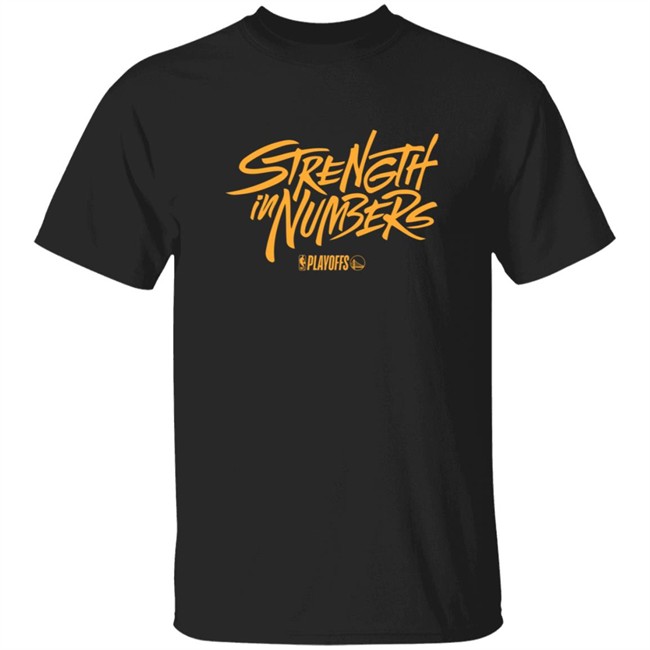Strength In Numbers Warriors Shirt Dry Golden State Warriors 'Strength In Numbers' Mantra Shirt