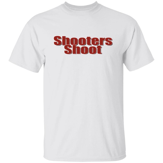 Shooters Shoot Shirt Barstool Shooters Shoot T-shirt Barstool Sports Shirt