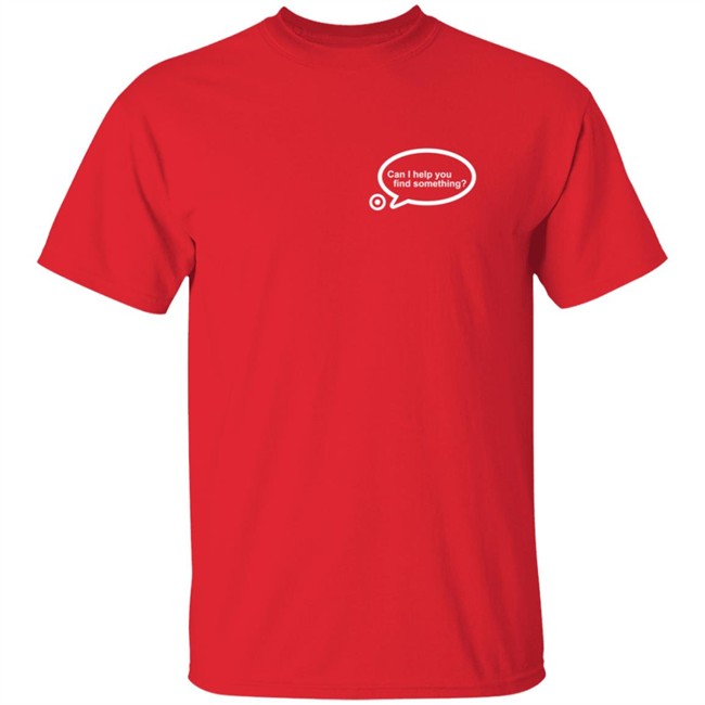 Target Employee Shirts Target Employee Crew Red T-Shirt Can I Help You Find Something T Shirt Target Employee T Shirts