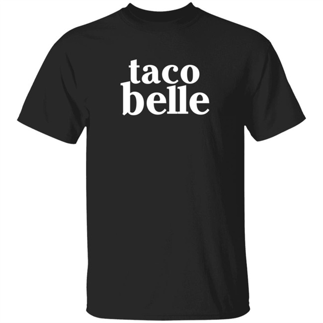 Taco Belle T Shirt