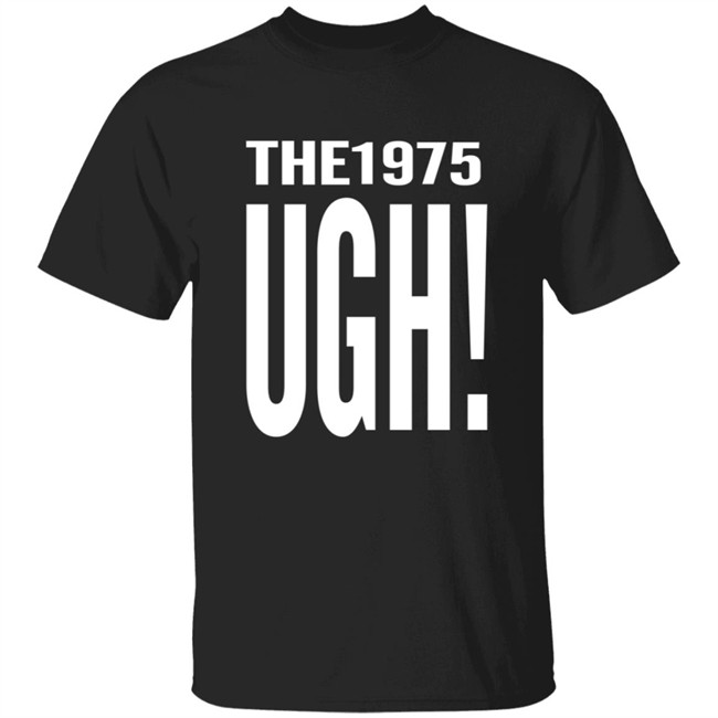 The 1975 Merch Ugh Tee Shirt