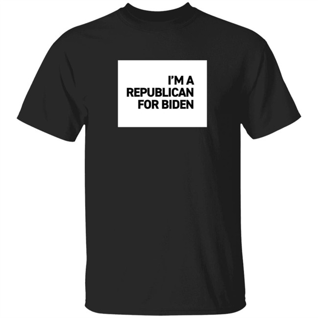 Republicans For Joe Biden Merch I'm A Republican For Biden Shirt