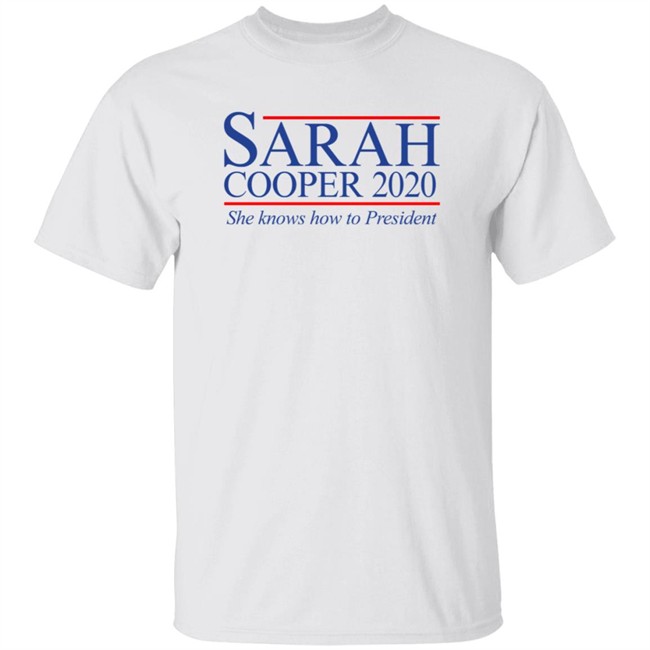 Sarah Cooper 2020 For President T Shirt