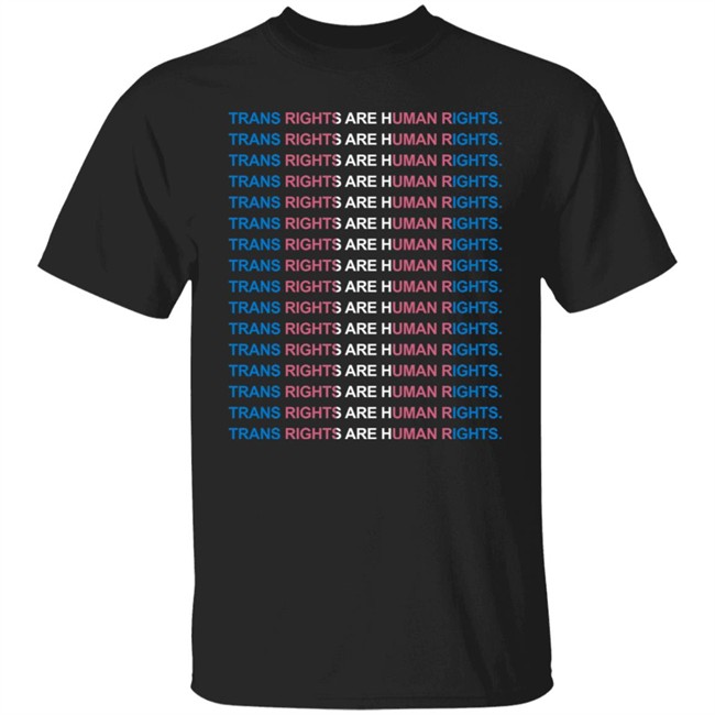 Trans Rights Are Human Rights Tee Shirt