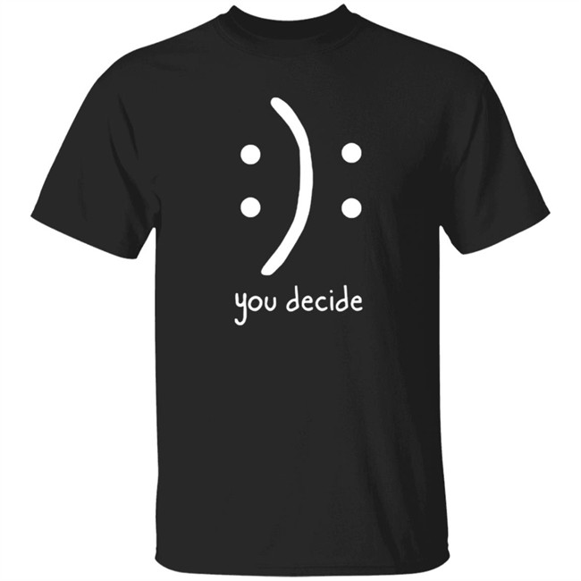 You Decide Limit Shirt