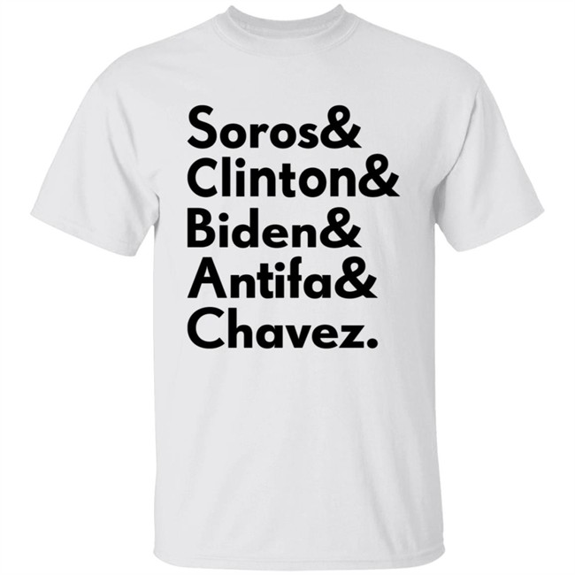 Soros Clinton Biden Antifa Chavez T Shirt