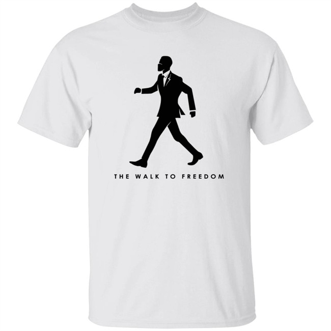 The Walk To Freedom T Shirt