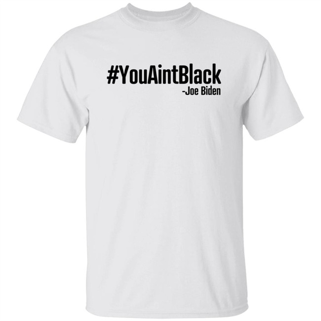 YouAintBlack Shirt