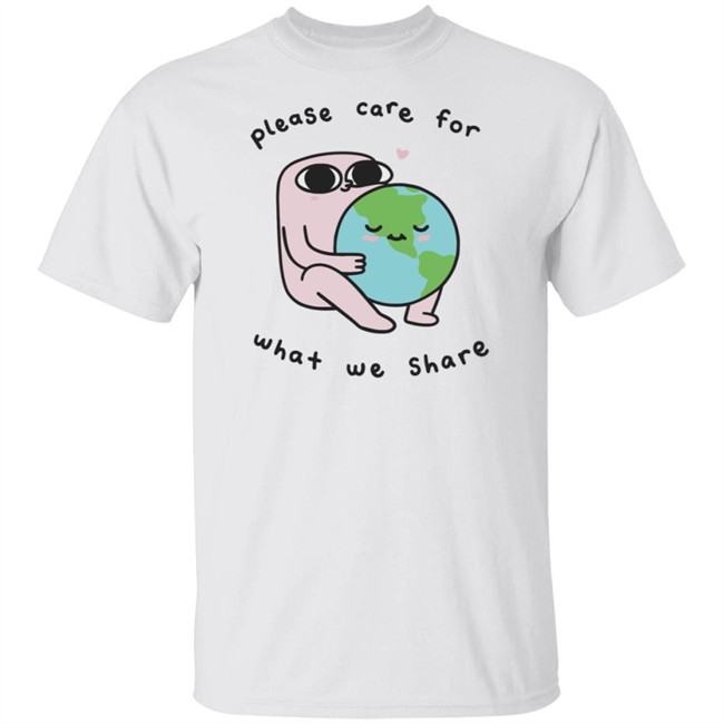 Please Care For What We Share Long Sleeve T Shirt Ketnipz